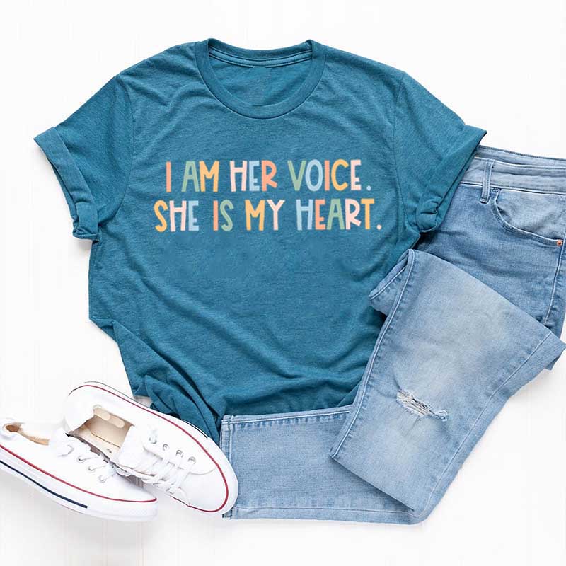 I Am Her Voice She Is My Heart T-Shirt