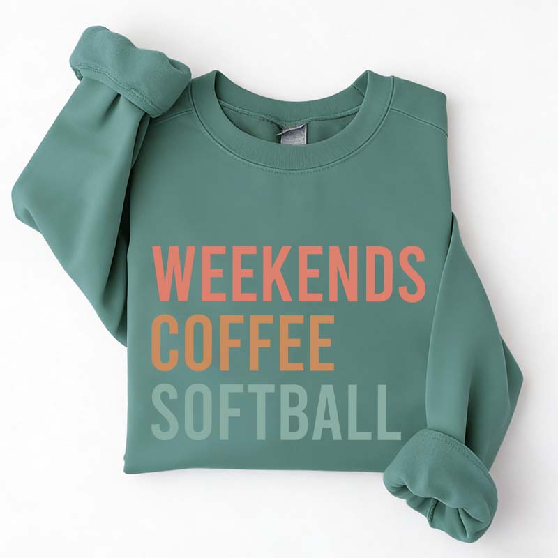 Weekends Coffee Softball Sweatshirt