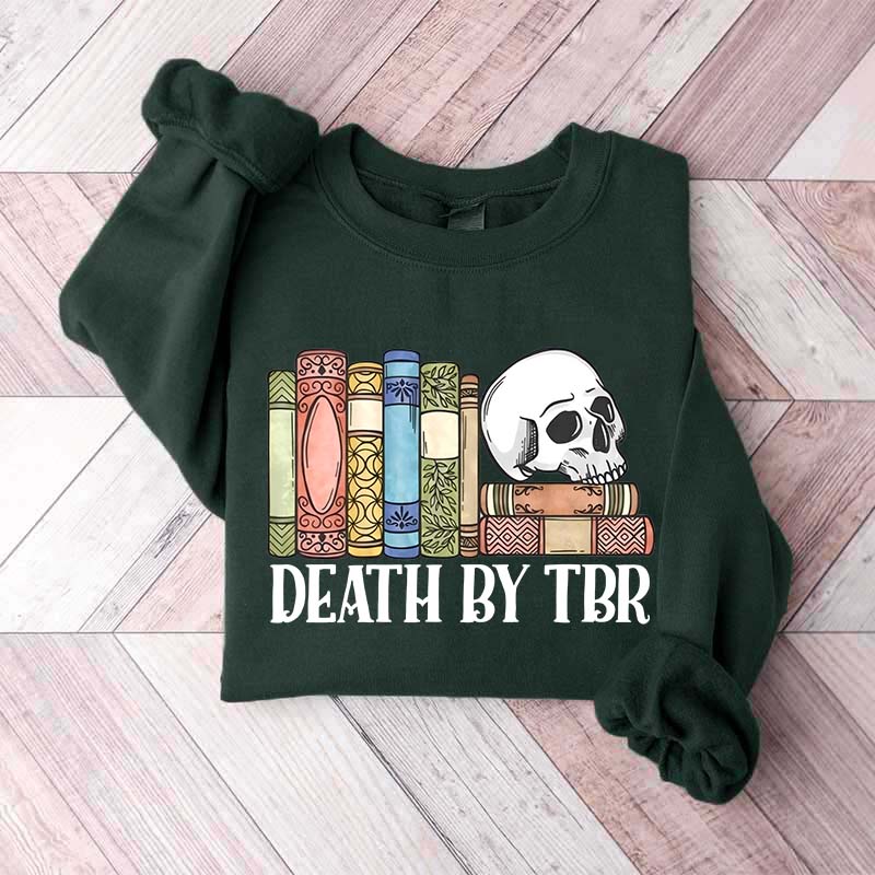 Death By TBR Books Skeleton Sweatshirt