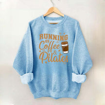 Running On Coffee And Pilates Powerhouse Sweatshirt