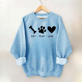 Eat Play Love Dog Sweatshirt