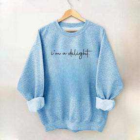 I'm A Delight Casual Sassy Sweatshirt