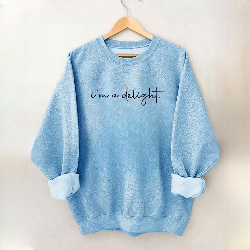 I'm A Delight Casual Sassy Sweatshirt