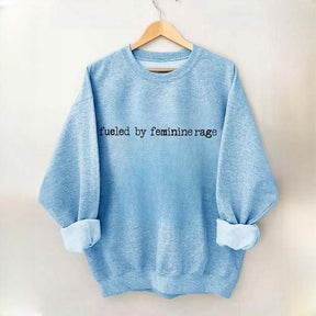 Fueled By Feminine Rage Minimalist Sweatshirt