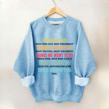 Things We Did Didn't Want Will Won't Do Swatshirt