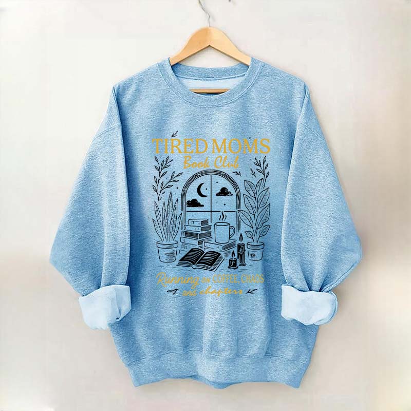 Tired Moms Book Club Sweatshirt