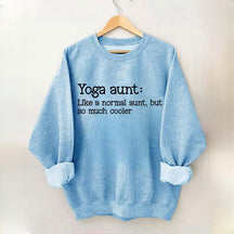 Yoga Aunt Like A Normal Aunt But Cooler Sweatshirt