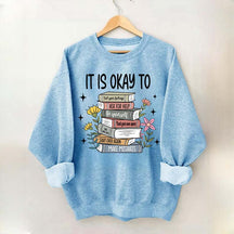 It's Okay Mental Health Matter Book Sweatshirt