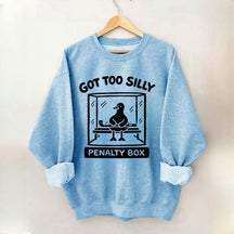 Hockey Got Too Silly Penalty Box Goose Cute Sweatshirt