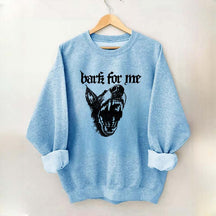 Vintage Bark For Me Sweatshirt
