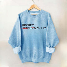 Hockey & Chill Sweatshirt