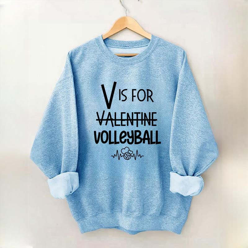 V is for Valentine Volleyball Sweatshirt