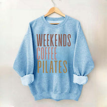 Weekends Coffee Pilates Sweatshirt