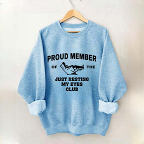 Just Resting My Eyes Funny Sweatshirt
