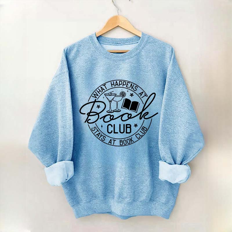 What Happens at Book Club Stays at Book Club Sweatshirt