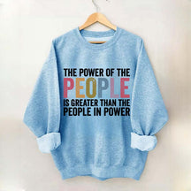 The Power Of The People Sweatshirt
