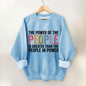The Power Of The People Sweatshirt