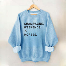 Champagne Weekends Horses Sweatshirt