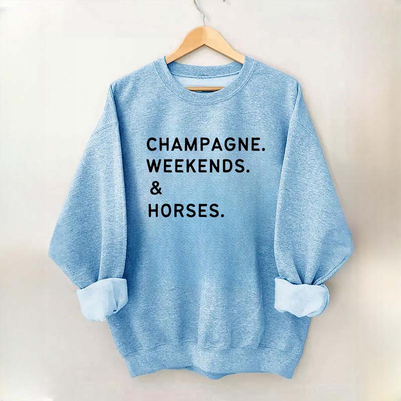 Champagne Weekends Horses Sweatshirt
