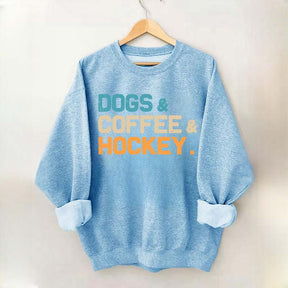 Dogs Coffee & Hockey Sweatshirt