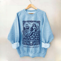 Vintage Mermaid Siren Girls Will Be Girls Feminist Sweatshirt