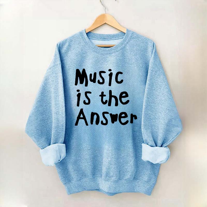Music Is The Answer Cute Sweatshirt