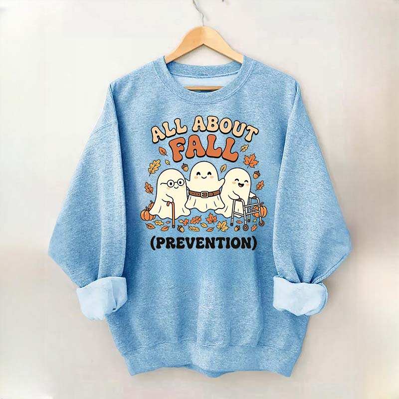 Ghost All About Fall Prevention Halloween Sweatshirt