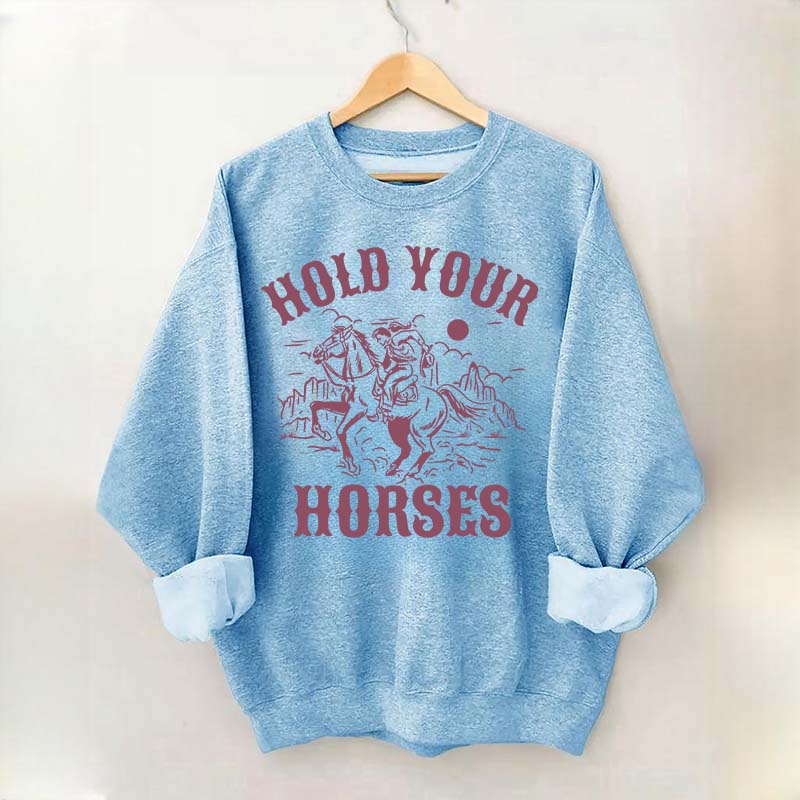 Hold Your Horses Western Lover Sweatshirt