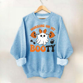 Working On My Booty Spooky Sweatshirt