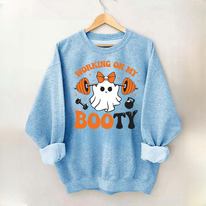 Working On My Booty Spooky Sweatshirt