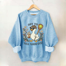 Off To Yell Good Eye Softball Goose Sweatshirt