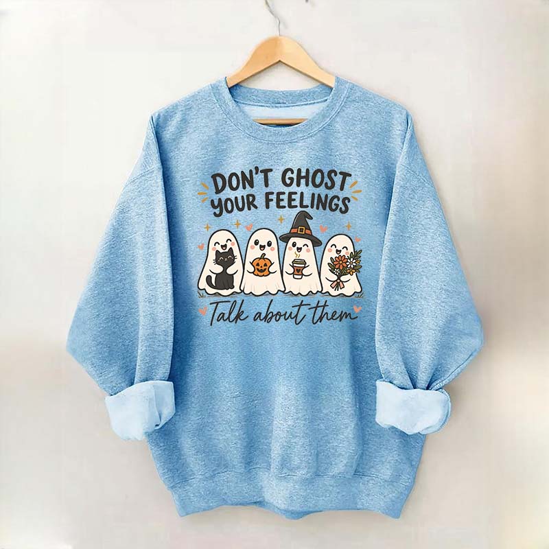 Don't Ghost Your Feelings Cute Therapy Sweatshirt