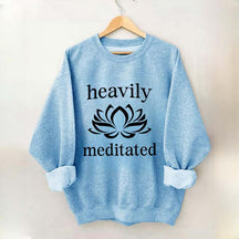Heavily Meditated Yoga Lotus Flower Sweatshirt