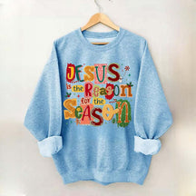 Christian Jesus Is The Reason Christmas Sweatshirt