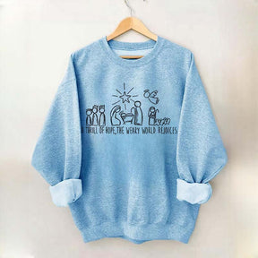 A Thrill Of Hope The Weary World Rejoices Religous Sweatshirt