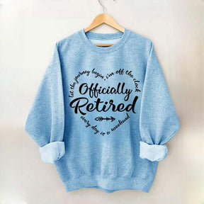 Retirement Party Officially Sweatshirt