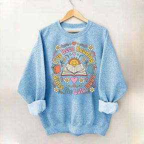 I've Been Reading Since Late 1900s Sweatshirt