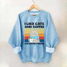 I Like Cats And Coffee Sweatshirt