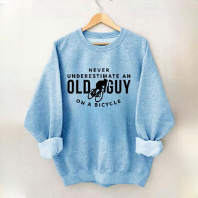 Never Underestimate An Old Guy On A Bicycle Sweatshirt