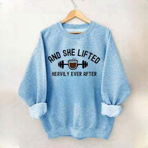 And She Lifted Heavily Ever After Coffee Sweatshirt