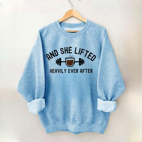 And She Lifted Heavily Ever After Coffee Sweatshirt