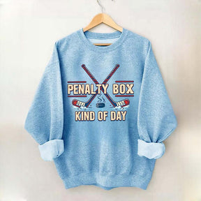 Penalty Box Kind of Day Hockey Mama Sweatshirt