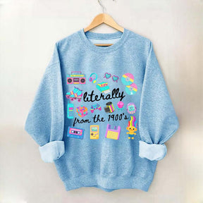 Retro Literally From The 1900s Sweatshirt