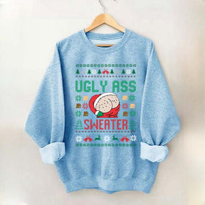Ugly Ass Christmas Sweatshirt