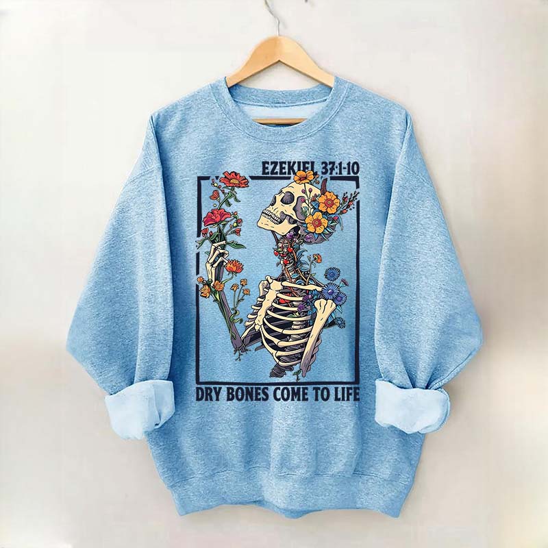 Ezekiel 37 Dry Bones Come To Life Sweatshirt