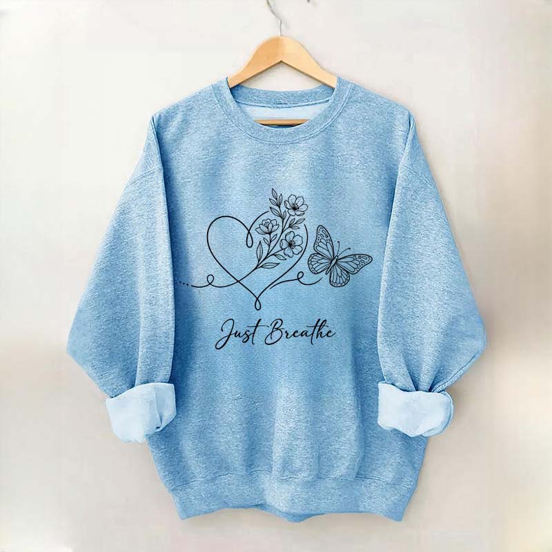 Simple Butterfly Just Breathe Inspirational Sweatshirt