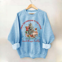 From The Windows to the Walls Funny Christmas Sweatshirt