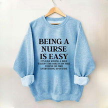 Being A Nurse Is Easy Sweatshirt