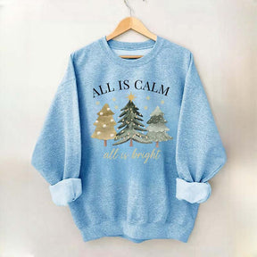 All Is Calm All Is Bright Christmas Sweatshirt