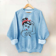 Custom Rosie the Riveter Strong Women Sweatshirt
